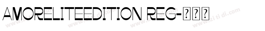AmoreLiteEdition Reg字体转换 AmoreLiteEdition Reg字体转换